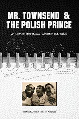 #ad MR. TOWNSEND amp; THE POLISH PRINCE: AN AMERICAN STORY OF By Mike Gastineau amp; Joe