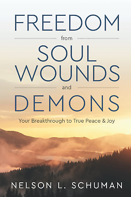 #ad Freedom from Soul Wounds and Demons: Your Breakthrough to True Paperback NEW