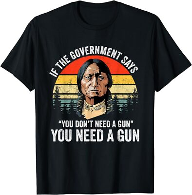 #ad #ad If The Government Says You Don#x27;t Need A Gun Funny Quotes T ShirtS 5XLUnisex