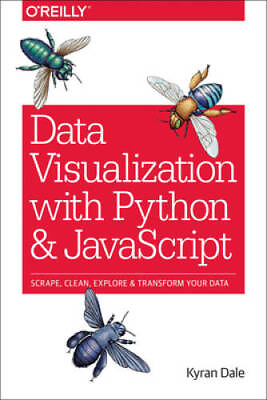 #ad Data Visualization with Python and JavaScript: Scrape Clean Explore amp; T GOOD