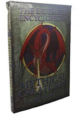 #ad The Ultimate Encyclopedia of Mythical Creatures Hardcover GOOD