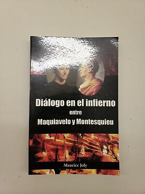#ad Dialogo En El Infierno Entre Maquiavelo Y Montesquieu Spanish by Maurice Joly