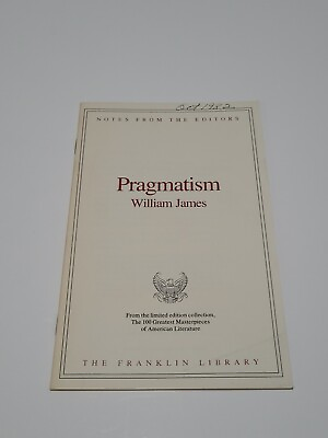 #ad Franklin Library: Pragmatism William James 100 Greatest Books Editor’s Notes