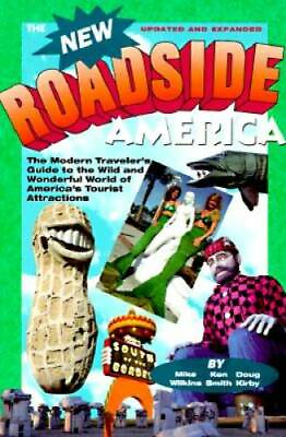 #ad New Roadside America: The Modern Traveler#x27;s Guide to the Wild and Wonderf GOOD