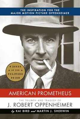 #ad American Prometheus: The Triumph and Hardcover by Bird Kai; Sherwin New h