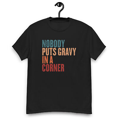 #ad Nobody Puts Gravy In A Corner Funny Men#x27;s classic tee