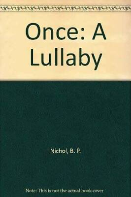 #ad Once: A Lullaby Hardcover By Nichol B P GOOD