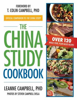#ad The China Study Cookbook: Over 120 Whole Food Plant Based Recipes