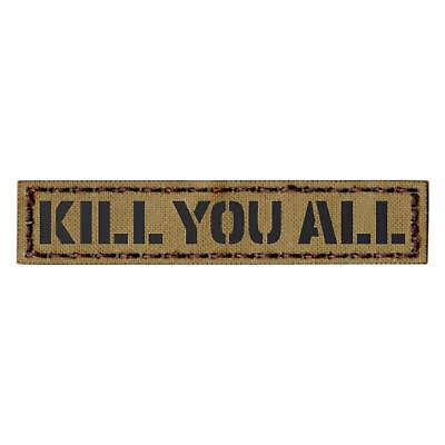 #ad kill you all IR 1x5 tan coyote morale tactical infrared name tag patch