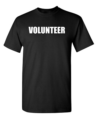 #ad Volunteer Printed Sarcastic Humor Graphic Super Soft Ring Spun Funny T Shirt