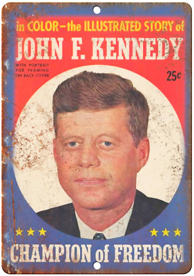#ad John F. Kennedy Champion of Freedom Cover 12quot; x 9quot; Reproduction Metal Sign ZC01