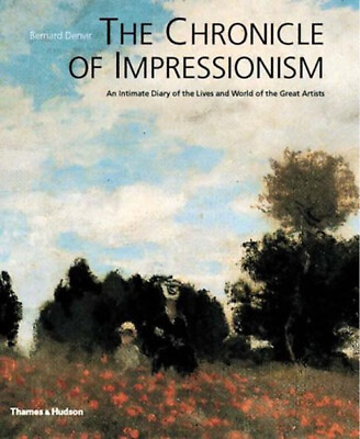 #ad The Chronicle of Impressionism : An Intimate Diary of the Lives a