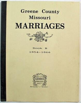 #ad Greene County Missouri Marriages 1854 1885 Ozarks Genealogical Society 4 Vol