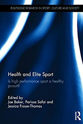 #ad Health and Elite Sport : Is High Performance Sport a Healthy Purs