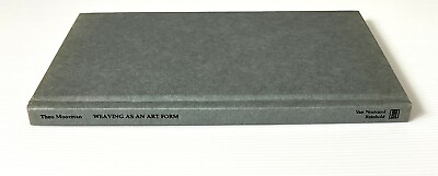 #ad Weaving As An Art Form by Theo Moorman HC 1975