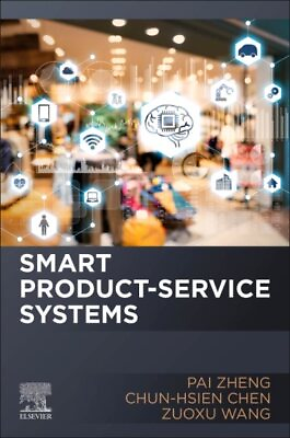#ad Smart Product Service Systems Paperback by Zheng Pai; Chen Chun Hsien; Wan...