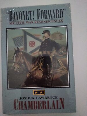 #ad Bayonet Forward: My Civil War Reminiscences Chamberlain Joshua Lawrence Ha...