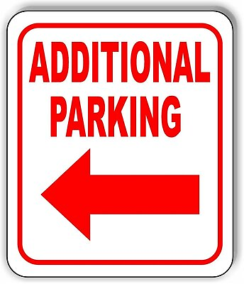 #ad Additional Parking LEFT ARROW Aluminum Composite Sign