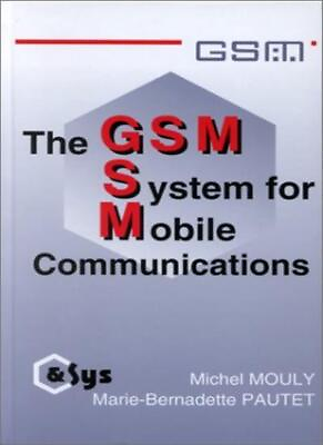 #ad The GSM System for Mobile CommunicationsMichel Mouly Marie Ber