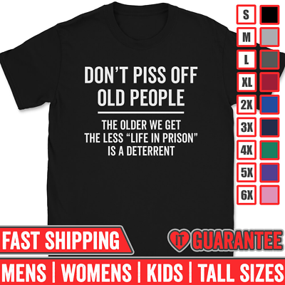 #ad Don#x27;t Piss Off Old People T Shirt Tee Funny Grandpa Grandma Gift Sarcastic Humor