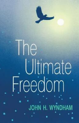 #ad The Ultimate Freedom by Wyndham John H.