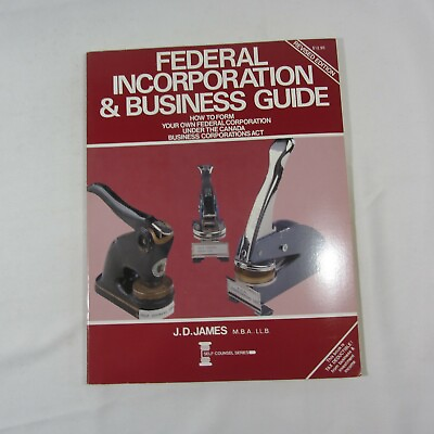How to form your own Federal Corporation Business Guide Book by J.D. James