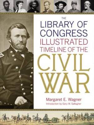#ad The Library of Congress Illustrated Timeline of the Civil War VERY GOOD