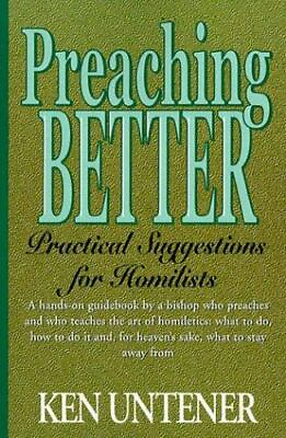#ad Preaching Better: Practical Suggestions for Homilists by Untener Kenneth
