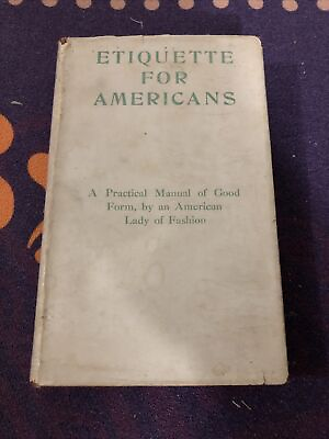 #ad Etiquette For Americans 1909 A Practical Manual Of Good Form By An American