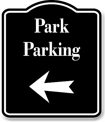 #ad Park Parking Left Arrow BLACK Aluminum Composite Sign