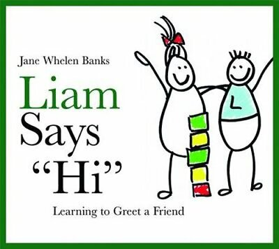 #ad Liam Says Hi: Learning to Greet a Friend by Jane Whelen Banks: New