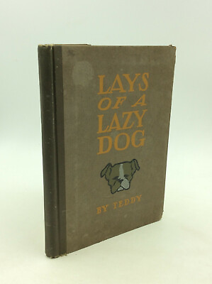 #ad LAYS OF A LAZY DOG by Teddy; Interpreted by D.K. Stevens 1909 BULL TERRIER