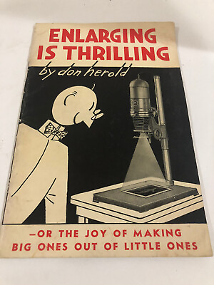 Enlarging is Thrilling Don Herold 1953 Vintage Photography Book