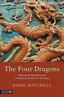#ad Four Dragons : Clearing the Meridians and Awakening the Spine in Nei Gong Pa...