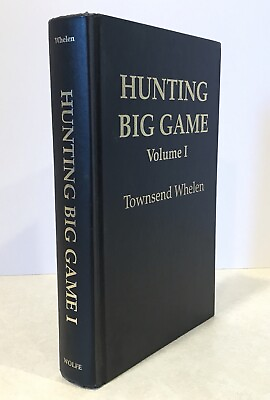 #ad Hunting Big Game Volume 1 by Townsend Whelen Hardcover Illustrated 1989 VTG