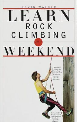 #ad Learn Rock Climbing in a Weekend by Walker Kevin
