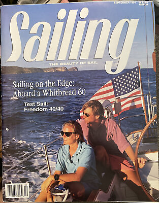 #ad Sailing Magazine Sept 1984 the beauty of sail whitebread 60￼ Freedom 40 40