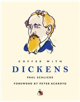 #ad Coffee with Dickens; Coffee with...Series 1844836088 Paul Schlicke hardcover