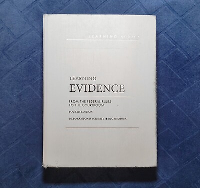 #ad #ad Learning Evidence: From the Federal Rules to the Courtroom FORTH Edition Decent