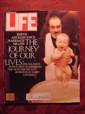 #ad LIFE October 1991JOURNEY OF OUR LIVES BIRTH CHILDHOOD ADOLESCENCE MARRIAGE DEATH