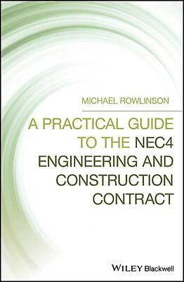 #ad A Practical Guide to the NEC4 Engineering and Construction Contract by Michael R