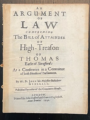 #ad 1641 An Argument of Law The High Treason of Thomas Earl of Stafford