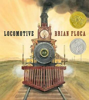 #ad Locomotive Caldecott Medal Book Hardcover By Floca Brian GOOD