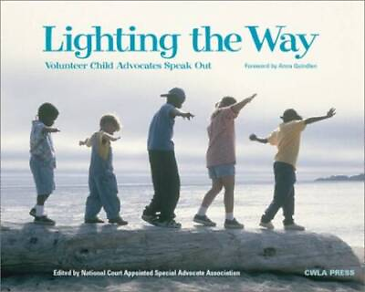 #ad Lighting the Way: Volunteer Child Advocates Speak Out Paperback GOOD