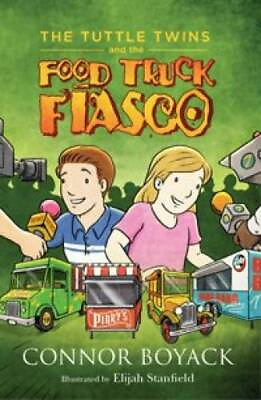 #ad The Tuttle Twins and the Food Truck Fiasco Paperback By Connor Boyack GOOD