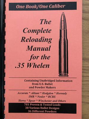 2016 THE COMPLETE RELOADING MANUAL FOR THE .35 WHELEN LOAD BOOKS USA