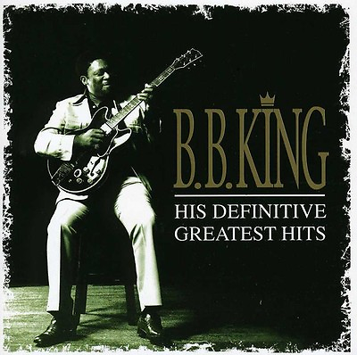 #ad B.B. King His Definitive Greatest Hits New CD Holland Import