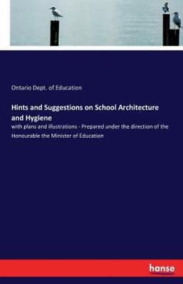 #ad Hints and Suggestions on School Architecture and Hygiene