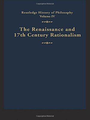 #ad THE RENAISSANCE AND SEVENTEENTH CENTURY RATIONALISM By G.h.r. Parkinson **Mint**