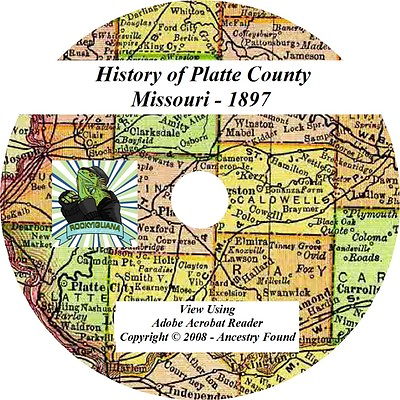 #ad 1897 PLATTE County Missouri MO History amp; Genealogy Ancestry Family CD DVD